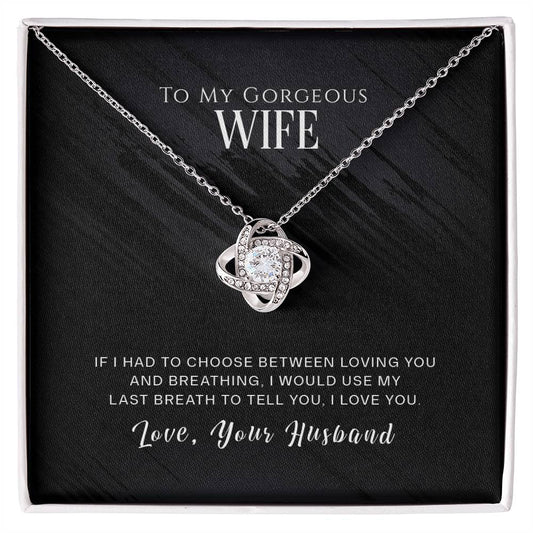 To My Wife, I Love You -Love Knot Necklace